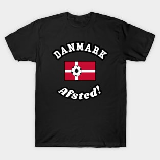 ⚽ Danmark Football, Dannebrog Flag, Let's Go! Afsted! Team Spirit T-Shirt